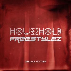 Household Freestylez (Deluxe Edition) [Explicit]