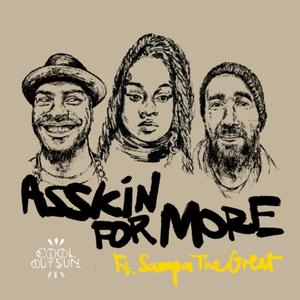 Asskin For More (feat. Sampa The Great)