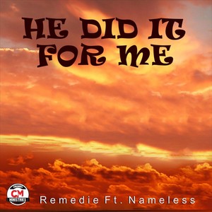 He Did It for Me (feat. Nameless)