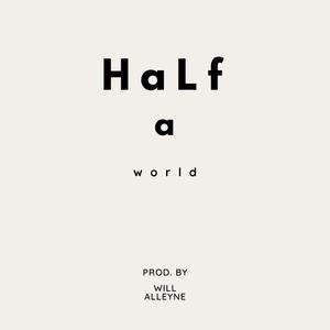 HALF A WORLD