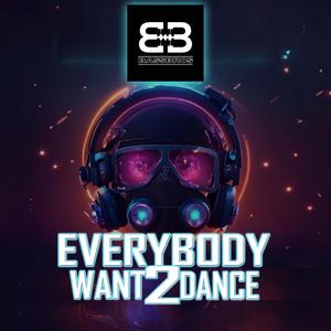 Everybody want 2 Dance (feat. Allier Rivera & BassBros)