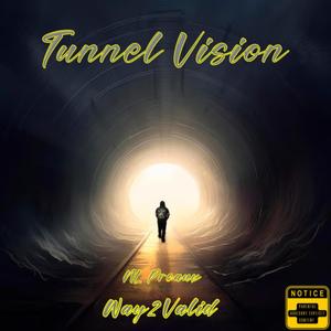 Tunnel Vision (Explicit)