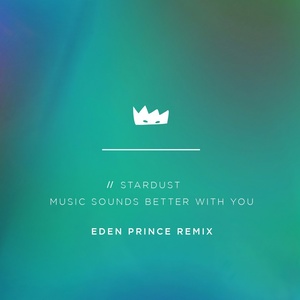 Music Sounds Better With You (Eden Prince Remix)