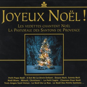 Joyeux Noël ! (Les vedettes chantent Noël, la pastorale des santons de Provence)