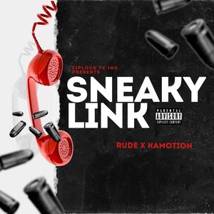 Sneaky Link (feat. Kamotion) [Explicit]