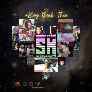 Kay Back Then, Vol. 3 (Explicit)