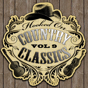 Hooked On Country Classics, Vol. 9