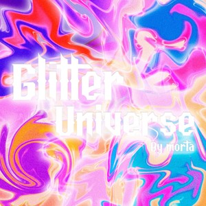 Glitter Universe (Explicit)