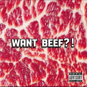 Want Beef? (Explicit)