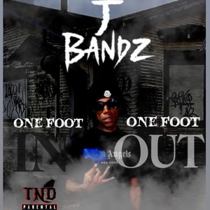 One foot & One foot out (Explicit)