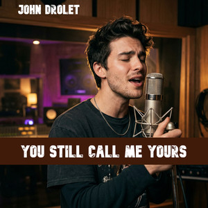 You Still Call Me Yours