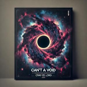 Can't A Void (Explicit)