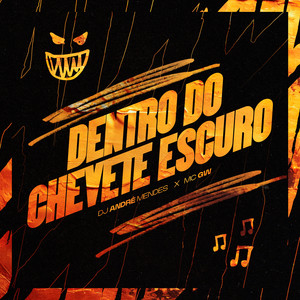 DENTRO DO CHEVETE ESCURO (Explicit)