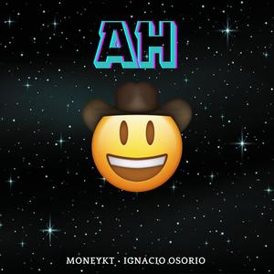 AH (feat. Ignacio Osorio)