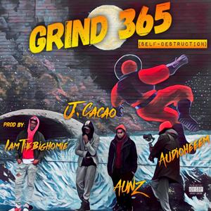 Grind 365 (feat. J. Cacao & AUNZ) [Explicit]