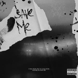 Save Me (feat. Lino Slatt) [Explicit]