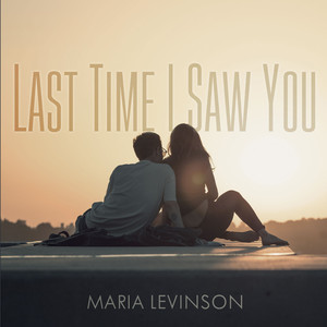 Last Time I Saw You