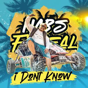 I DONT KNOW (Explicit)