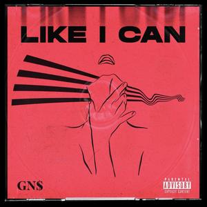 Like I Can (Explicit)