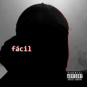 Fácil (Explicit)