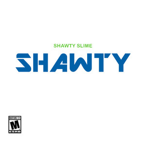 SHAWTY (Explicit)