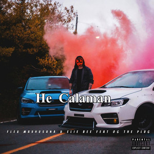 He Calaman (Explicit)