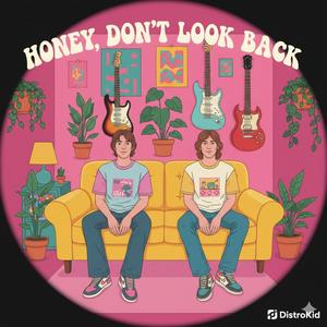 Honey don´t look back