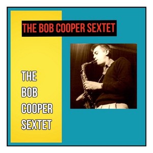 The Bob Cooper Sextet