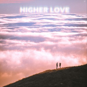 Higher Love (feat. Lamerry)