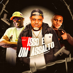 Isso é Um Assalto (Explicit)