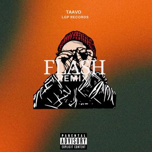 FLASH (Taavo Remix|Explicit)