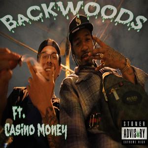 BACKWOOD'S(feat. Casino Money) (Explicit)