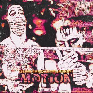 Motion (feat. Muney) (Explicit)