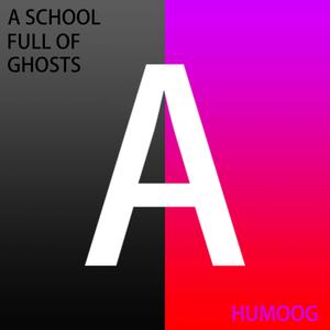 A School Full Of Ghosts (Original Mix)