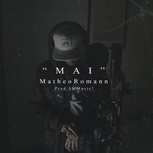 M A I (feat. Matheo Romann) [Explicit]