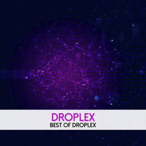 Best of Droplex