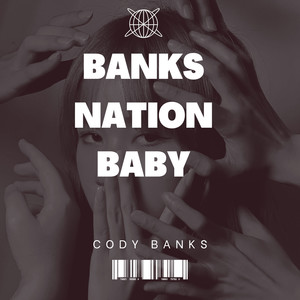 Banks Nation Baby (Explicit)