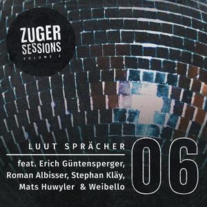 Luut Sprächer(feat. Erich Güntensperger, Roman Albisser, Stephan Kläy, Mats Huwyler & Weibello)