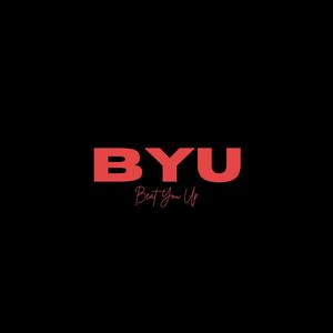 BYU (Beat you up) [Explicit]