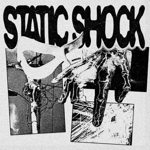 STATIC SHOCK (Explicit)
