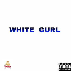 White Gurl (Explicit)