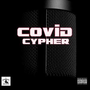 Covid Cypher (feat. Mr. ESQ, Prada West, Wordmasta J, Fleshxfur, Stuey Ignant, Aiwass & Details) [Explicit]