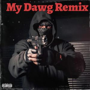 My Dawg (Remix) [Explicit]