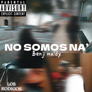 NO SOMOS NA' : (feat. prodFire) (Explicit)