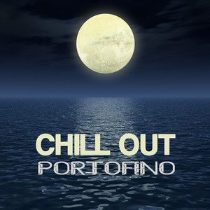 Portofino Chill Out: Italian Riviera Chillout Bar Music