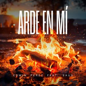 Arde En Mí (feat. Sauu)