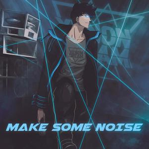 Make Some Noise