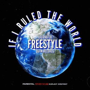 If I Ruled the World Freestyle (Explicit)