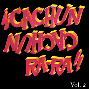 ¡¡Cachún Cachún Ra-Ra!!, Vol. 2