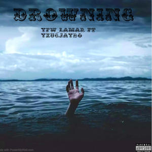 Drowning (feat. Yxngjaybo) (Explicit)